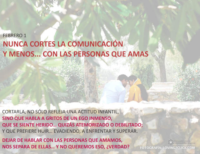 Nunca cortes la comunicación y menos... con las personas que amas